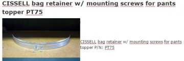 PT75 CISSELL bag retainer w/ mounting screws for pants topper PT75
